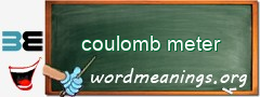 WordMeaning blackboard for coulomb meter